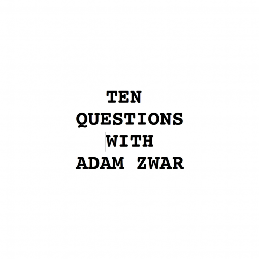 10 Questions With Adam Zwar