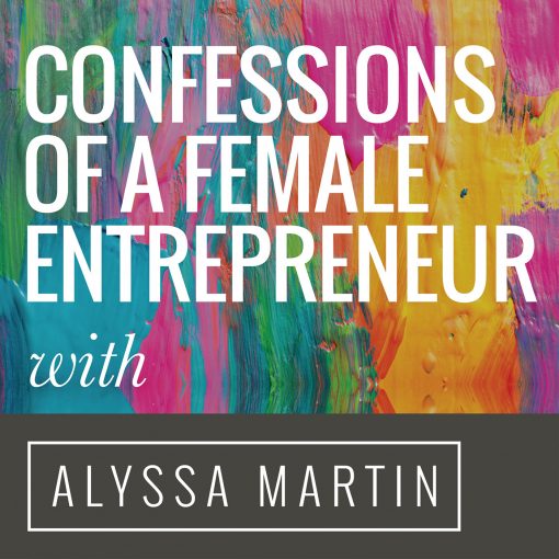 Confessions Of A Female Entrepreneur