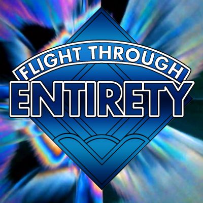 Flight Through Entirety