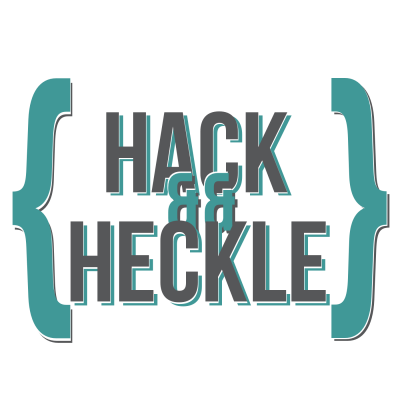 Hack && Heckle