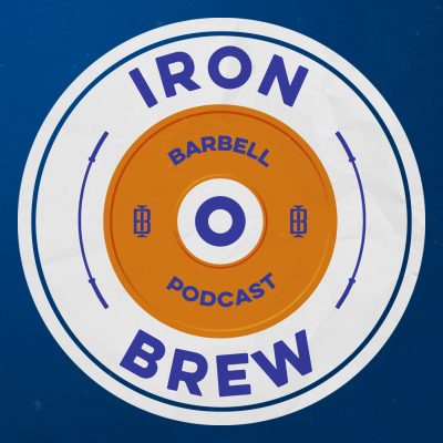 Iron Brew Barbell Podcast
