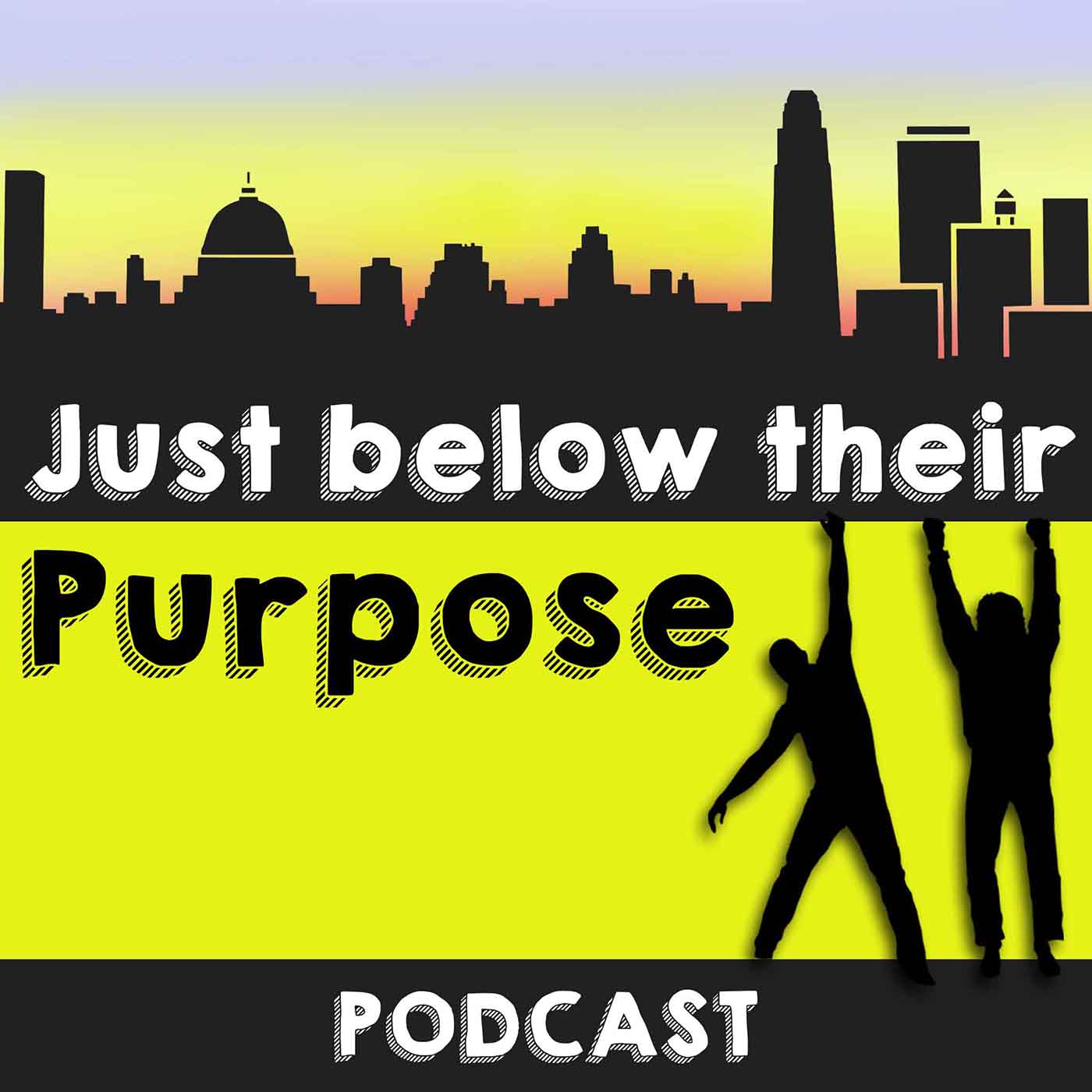 Just Below Their Purpose Podcast