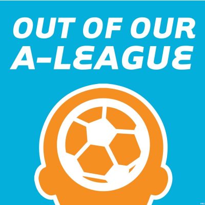 Out Of Our A-League