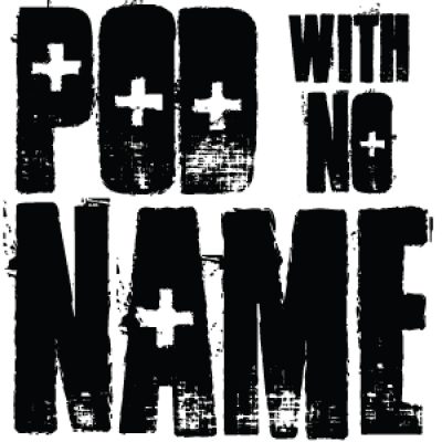 Pod With No Name