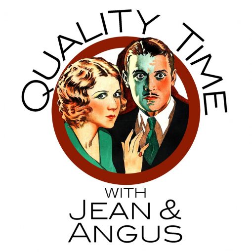 Quality Time With Jean And Angus Podcast