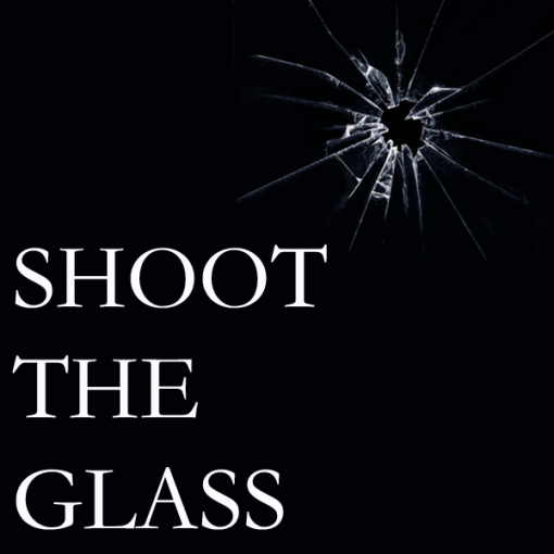 Shoot The Glass