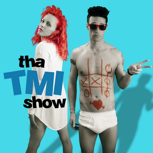 Tha TMI Show