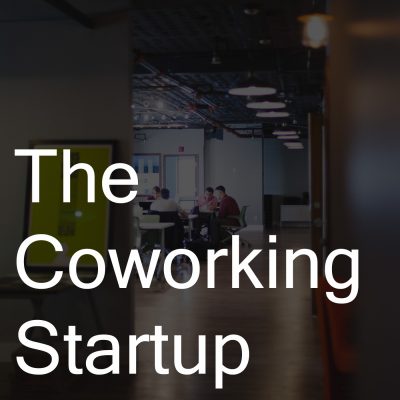 The Coworking Startup Podcast
