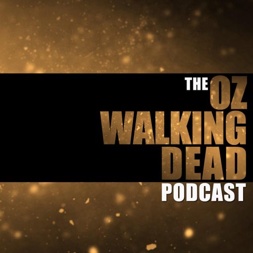 The Oz Walking Dead Podcast