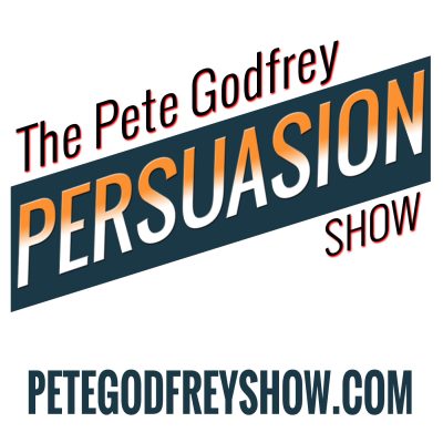 The Pete Godfrey Persuasion Show