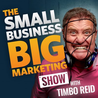 The Small Business Big Marketing Show