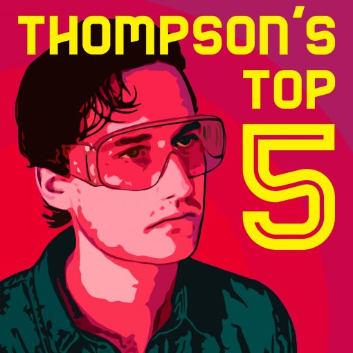 Thompson's Top Five