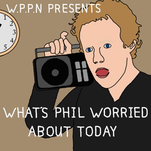 What's Phil Worried About Today